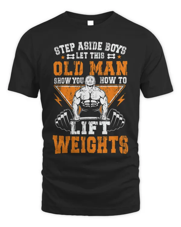Weightlifting Old Man Gym Shirt Funny Workout Gym