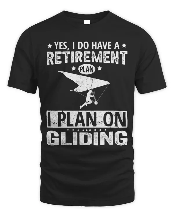Yes I Do Have A Retirement Plan I Plan On Gliding