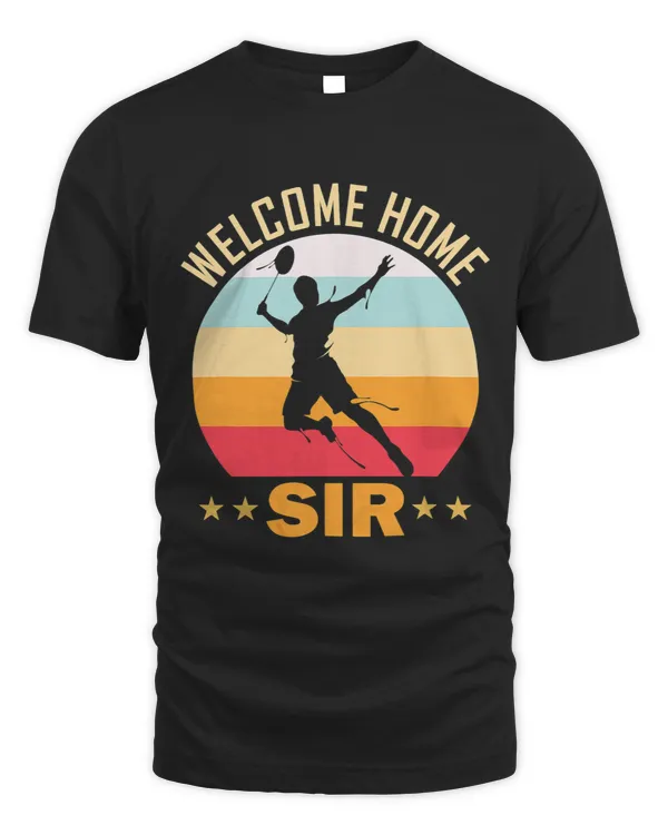 Welcome Home Sir Badminton