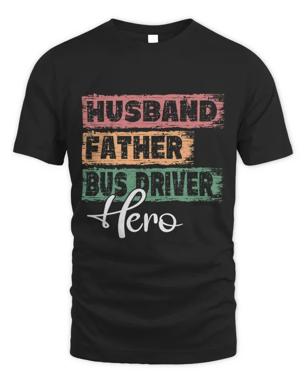 Mens Profession dad hero father Bus Driver
