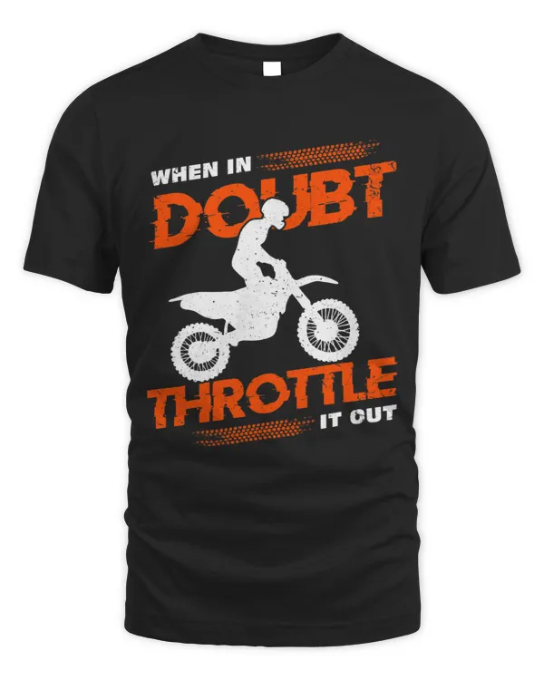 When in doubt throttle it out Design for a Motorcross Fan 2