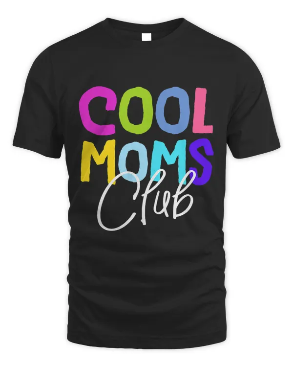 Womens Cool Moms Club New Mama Design Mothers Day Birthday Mum