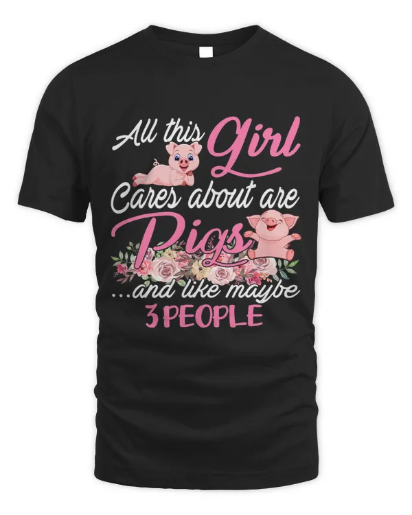 Pig Lover All Girl Cares About Are Pigs And Like Maybe 3 People