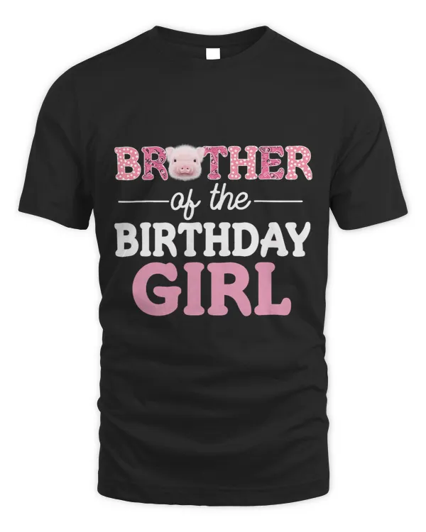 Pig Lover Brother of The Birthday Girl Pig Lover Farm Daddy Papa 1st