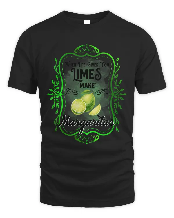 When Life Gives You Limes Make Margaritas