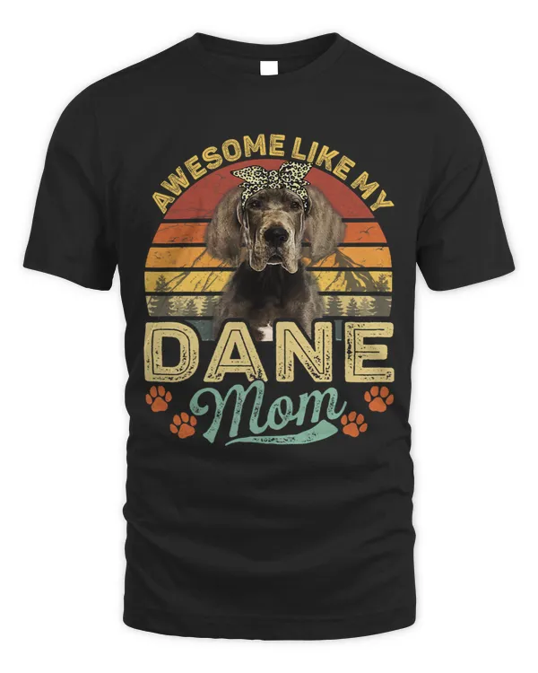 Womens Vintage Awesome Like My Dane Mom Dog Mom