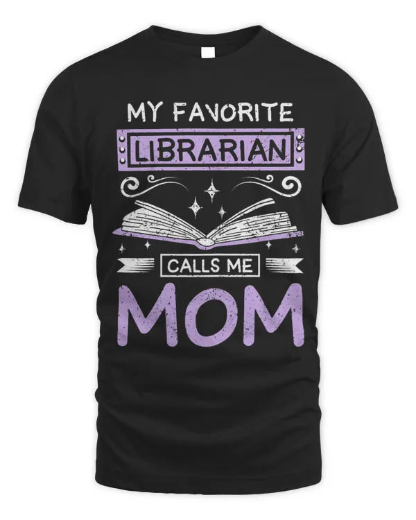 Womens My favorite librarian calls me mom