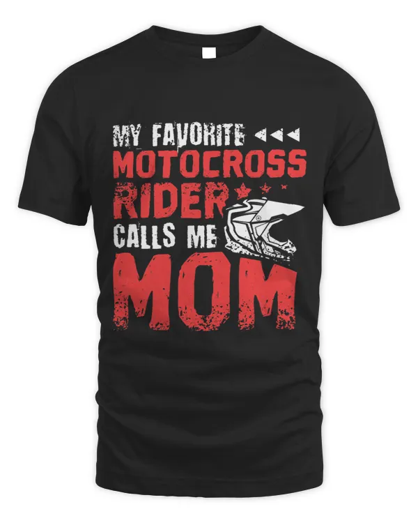 Womens My Favorite Motocross Rider calls me Mom Motocross Dirt Bike