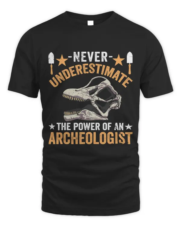 Never Underestimate The Power Of An Archeologist