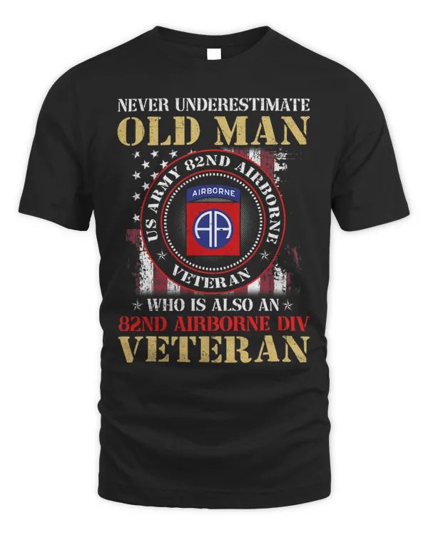 Never Undertimate An Old Man 82nd Airborne Paratrooper 2