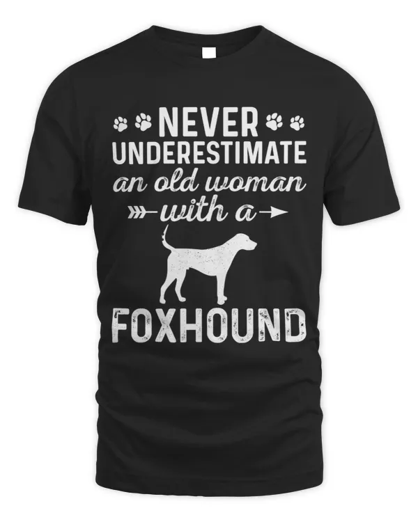 Womens Never underestimate an Old Woman with FOXHOUND Dog Grandma