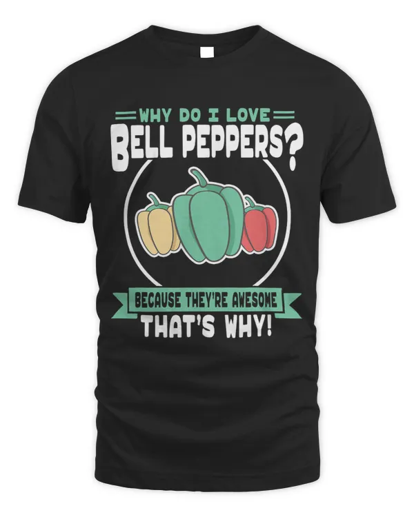 Why Do I Love Bell Peppers Awesome Bell Peppers