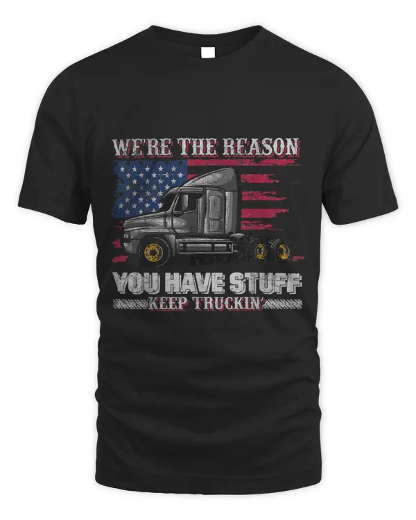 Were The Reason You Have Stuff Keep Truckin