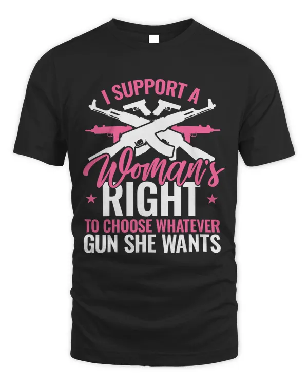 Womans Pro Choice Gun Rights TShirt Choose Any Gun I Want