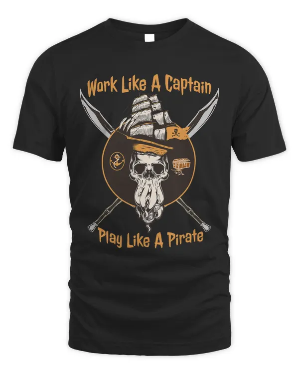 Work Like A Captain Play Like A Pirate Funny Boating Sailing