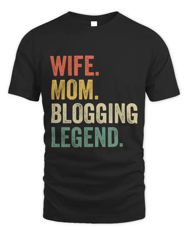 Wife Mom Blogging Legend Funny Blogger Mother Vintage