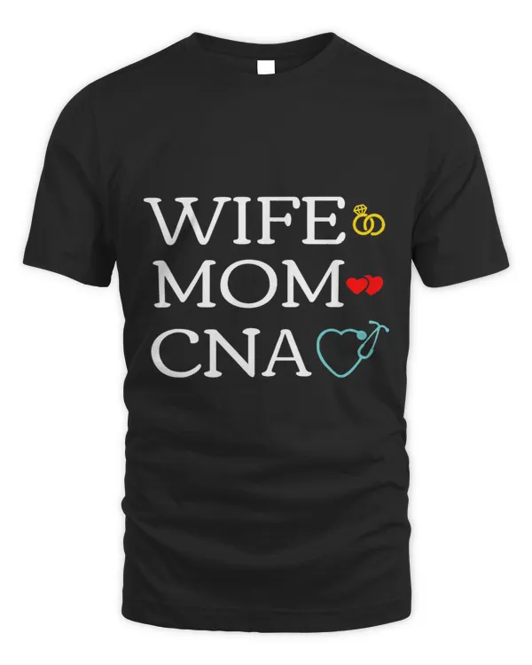 Wife Mom CNA Certified Nursing Assistant Graduation Gift