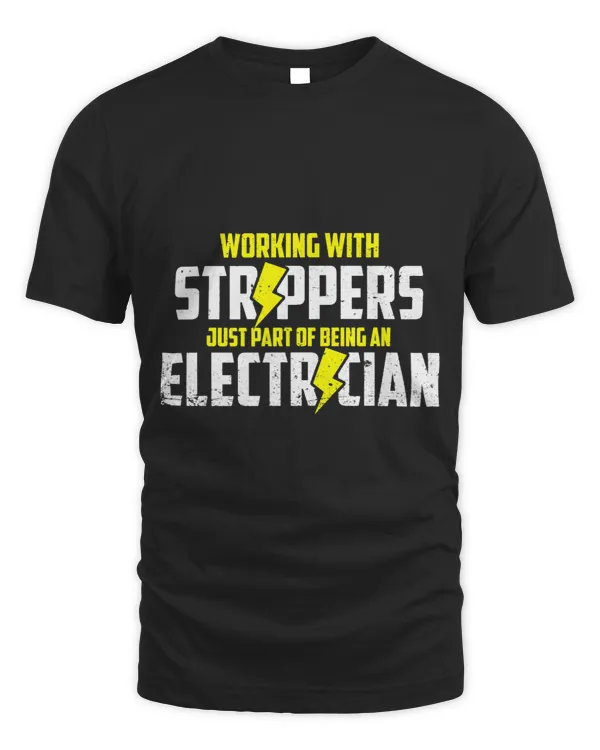 Working With Strippers Just Part Of Being An Electrician
