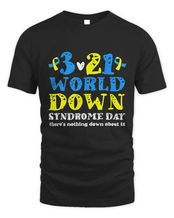 World Down Syndrome Day Nothing Down About It 21 March