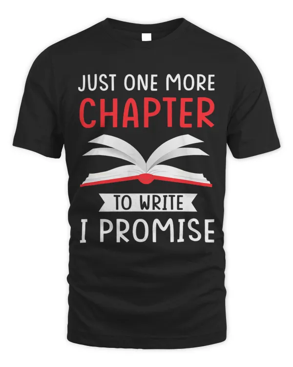 Just one more chapter to write I promise Writer