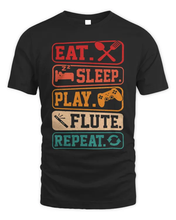 Flute Lover Eat Sleep Play Flute Repeat Funny Flute Players Flute