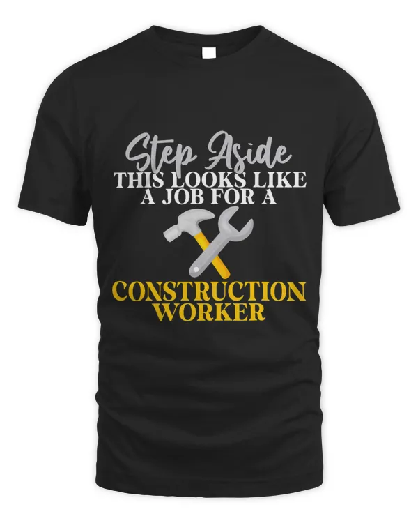 Step aside this looks like a Job for a Construction Worker
