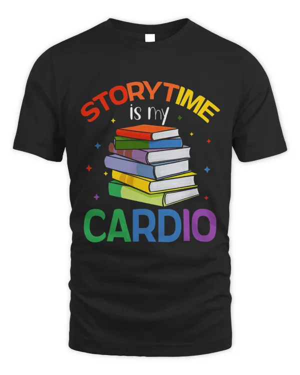 Storytime Is My Cardio Story Book Storybook Librarian 2