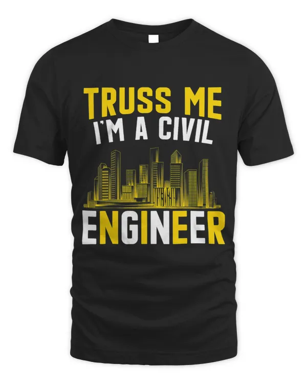 Truss Me Im A Civil Engineer Bridge Builder Construction