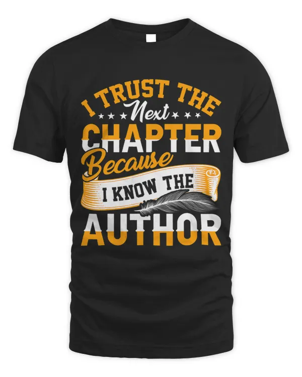 Trust Next Chapter Funny Novelist Writer Author Writing