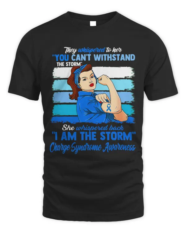 Charge Syndrome Warrior Women I Am The Storm Charge Syndrome Awareness Warrior