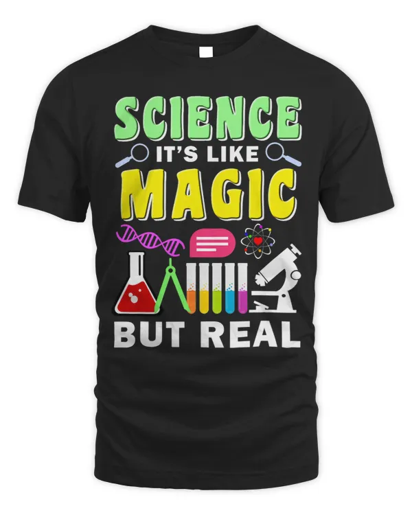 Science Its Like Magic But Real Funny Quotes Science Gift