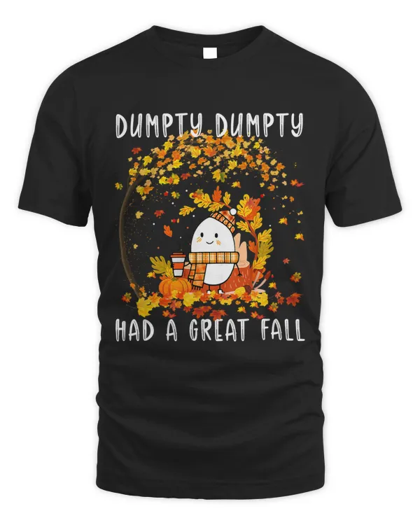 Humpty Dumpty Had A Great Fall Happy Fall Y'all Thanksgiving