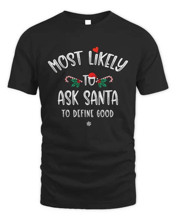 Most Likely To Ask Santa To Define Good Family Christmas