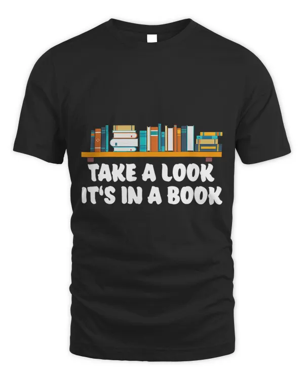 Take a Look Its in a Book librarian books Bookworm