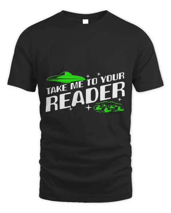 Take Me to Your Reader UFO Abduction Outer Space