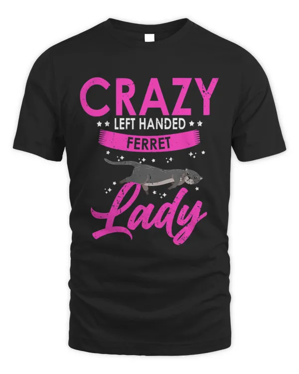 Womens Crazy Left Handed Ferret Lady Cute Ferrets Mom and Pet Mama