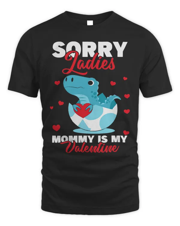 Sorry Mommy Is My Valentine Red Heart TRex Valentines Day