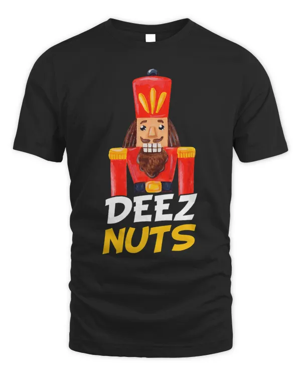 Deez Nuts Nutcracker Shirt Funny Christmas Xmas Men Women