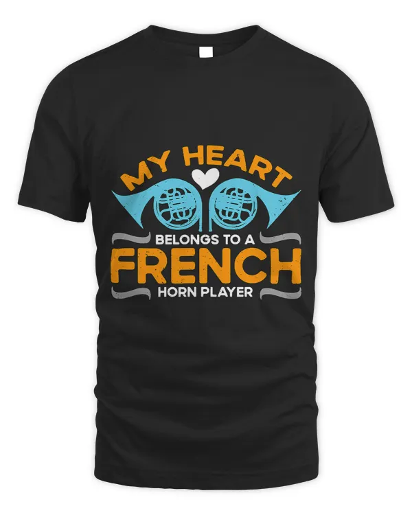 My Heart Belongs To Instrument Loves Classical French Horn