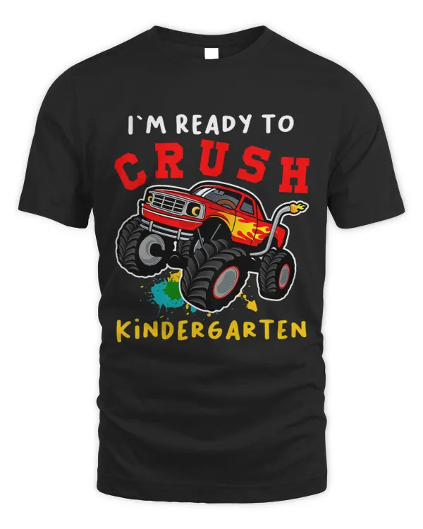 Kids Monster Truck Im Ready To Crush Kindergarten