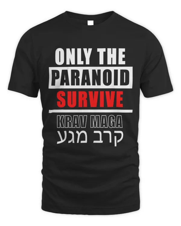 Krav Maga Only The Paranoid Survive Funny Quote Humor