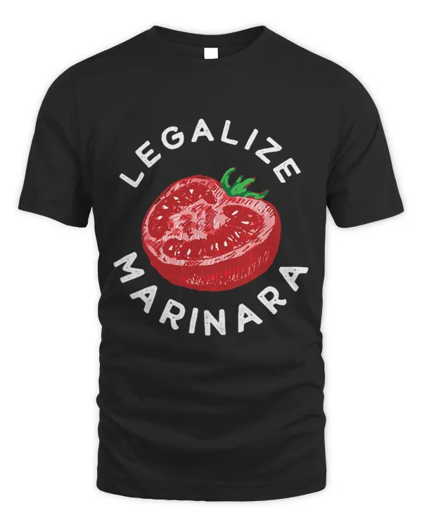 Legalize Our Marinara Tomato Sauce Gift For Men Women Kid