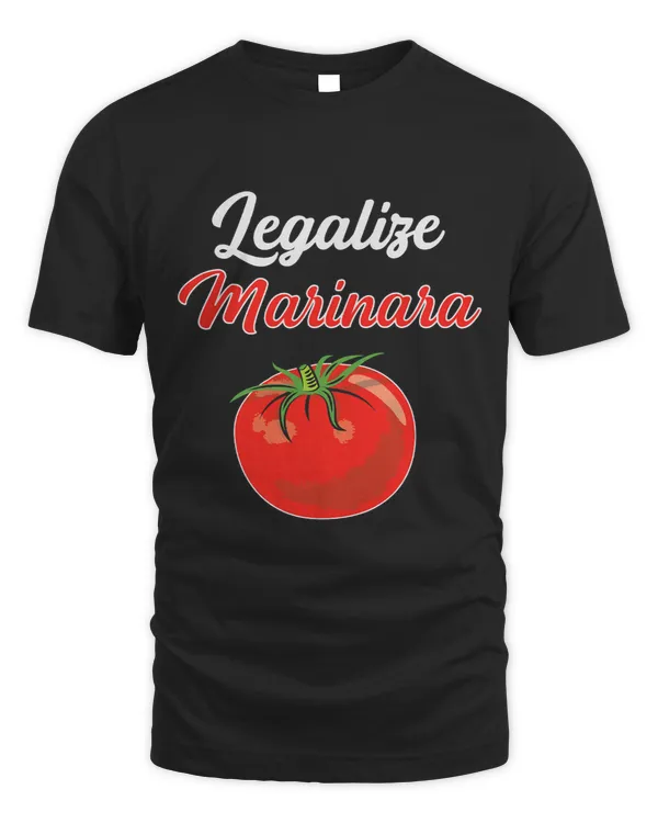 Legalize Our Marinara Tomato Sauce Men Women Kid