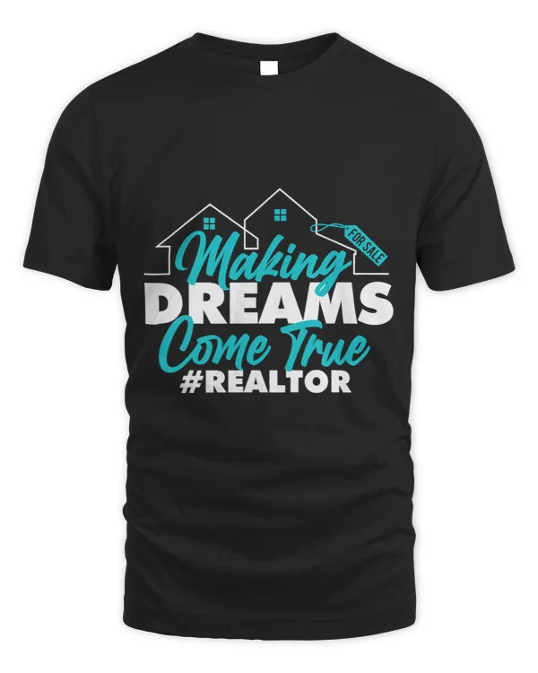 Making Dreams Come True 2Real Estate Agent Investor