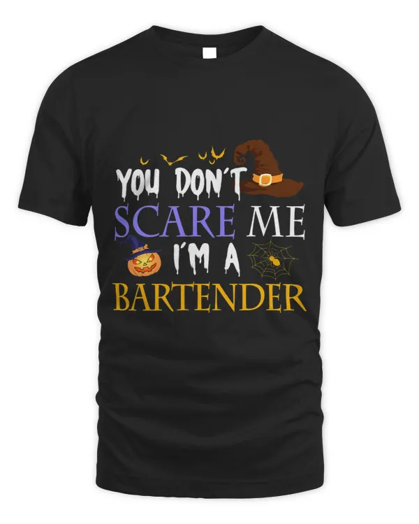 Bartender Barman You Dont Scare Me Im A Bartender Halloween Funny