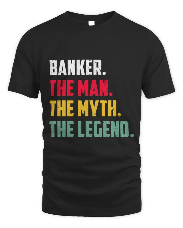 Banker Gifts The Man Myth Legend Funny Banking Men Women Bank