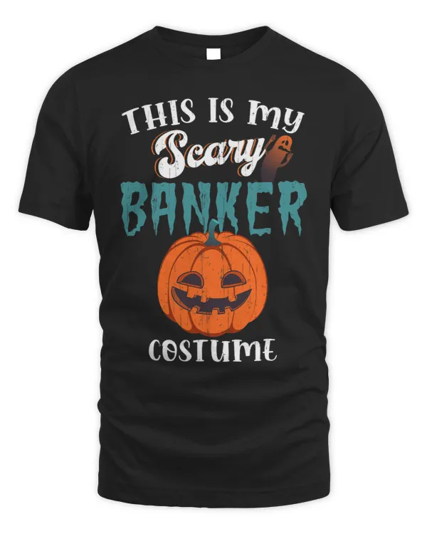 Banker Gifts This Is My Scary Banker Costume Halloween Matching Quote Fun