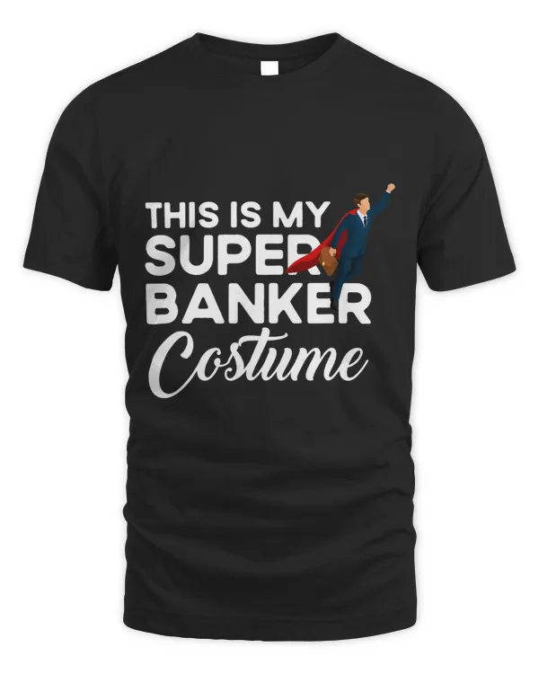 Banker Gifts This Is My Super Banker Costume Lazy Halloween 1