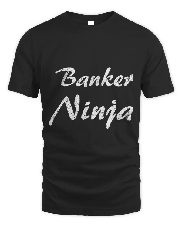 Banker Gifts Tshirt Job Occupation Funny Work Title