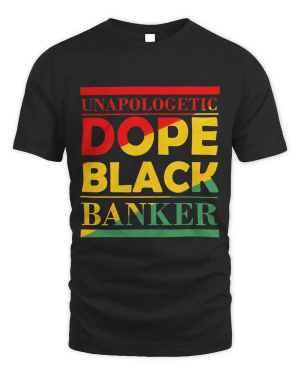 Banker Gifts Unapologetic Dope Black Banker African American Melanin 2